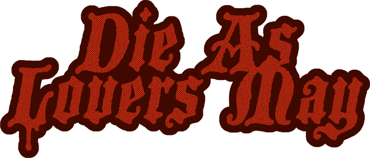 the logo for die as lovers may